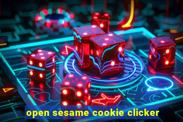 open sesame cookie clicker